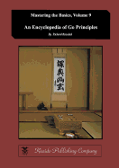 Encyclopedia of Go Principles (Mastering the Basics) (Volume 9)