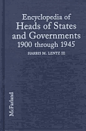 Encyclopedia of Heads of States and Governments, 1900 Through 1945