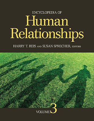 Encyclopedia of Human Relationships - Reis, Harry T (Editor), and Sprecher, Susan (Editor)