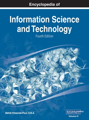 Encyclopedia of Information Science and Technology, Fourth Edition, VOL 4 - Khosrow-Pour, D B a Mehdi (Editor)