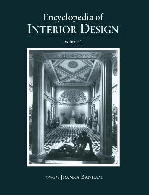 Encyclopedia of Interior Design - Banham, Joanna (Editor)