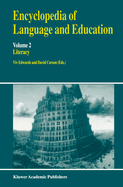 Encyclopedia of Language and Education: Volume 2: Literacy