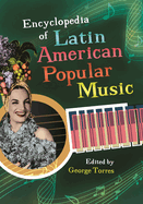 Encyclopedia of Latin American Popular Music