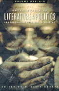 Encyclopedia of Literature and Politics: Censorship, Revolution, and Writing: Volume 1: A-G