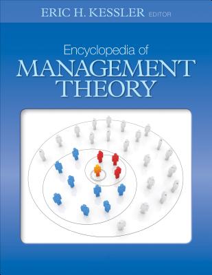 Encyclopedia of Management Theory - Kessler, Eric H H (Editor)