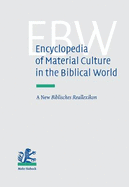 Encyclopedia of Material Culture in the Biblical World: A New Biblisches Reallexikon