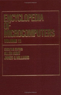 Encyclopedia of Microcomputers: Volume 11 - Management Studies to Multiprocessing and Multitasking - Kent, Allen (Editor), and Williams, James G. (Editor)