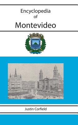 Encyclopedia of Montevideo - Corfield, Justin