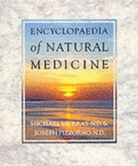 Encyclopedia of Natural Medicine - Murrey, Michael, and Pizzorno, Joseph E.