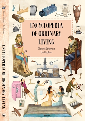 Encyclopedia of Ordinary Living - Sekaninova, Stepanka, and Jones, Scott Alexander (Editor)