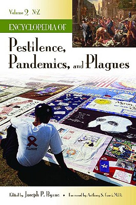 Encyclopedia of Pestilence, Pandemics, and Plagues: Volume 2: N-Z - Byrne, Joseph P, PhD (Editor)