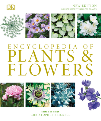 Encyclopedia of Plants and Flowers - Brickell, Christopher