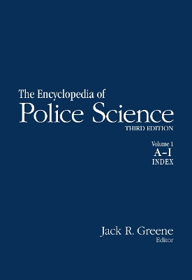 Encyclopedia of Police Science: 2-Volume Set - Greene, Jack Raymond (Editor)