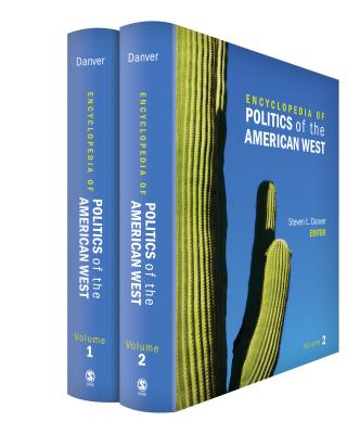 Encyclopedia of Politics of the American West - Danver, Steven L (Editor)