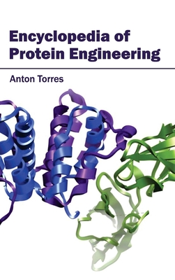 Encyclopedia of Protein Engineering - Torres, Anton (Editor)