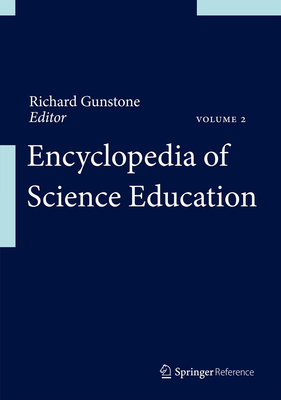 Encyclopedia of Science Education - Gunstone, Richard (Editor)