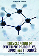 Encyclopedia of Scientific Principles, Laws, and Theories: Volume 1: A-K