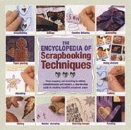 Encyclopedia of Scrapbooking Techniques