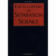 Encyclopedia of Separation Science