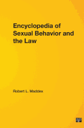 Encyclopedia of Sexual Behavior and the Law