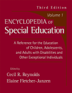 Encyclopedia of Special Education: A Reference for the Education of the Handicapped and Other Exceptional Children and Adults, Volume 1