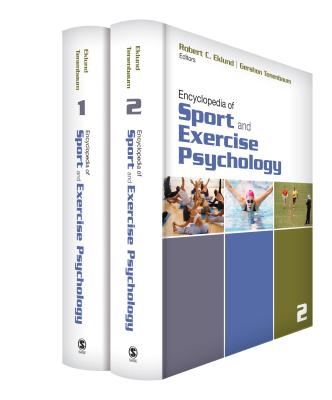 Encyclopedia of Sport and Exercise Psychology - Eklund, Robert C (Editor), and Tenenbaum, Gershon (Editor)