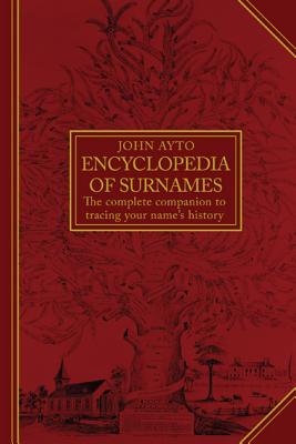 Encyclopedia of Surnames - Ayto, John, Fr.