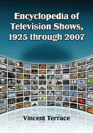 Encyclopedia of Television Shows, 1925-2007, Volumes 1-4