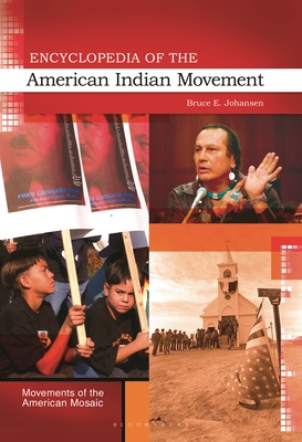 Encyclopedia of the American Indian Movement - Johansen, Bruce E