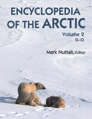 Encyclopedia of the Arctic - Nuttall, Mark, Professor