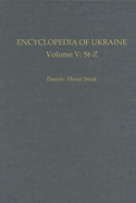 Encyclopedia of Ukraine: Volume V: St-Z