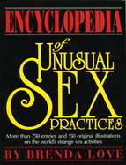 Encyclopedia of Unusual Sex Practices