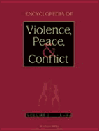 Encyclopedia of Violence, Peace, and Conflict, Three-Volume Set