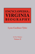 Encyclopedia of Virginia Biography. in Five Volumes. Volume II