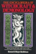 Encyclopedia of Witchcraft & Demonology - Robbins, Rossell Hope, and Robbins, Russell H
