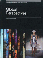 Encyclopedia of World Dress and Fashion, V10: Volume 10: Global Perspectives