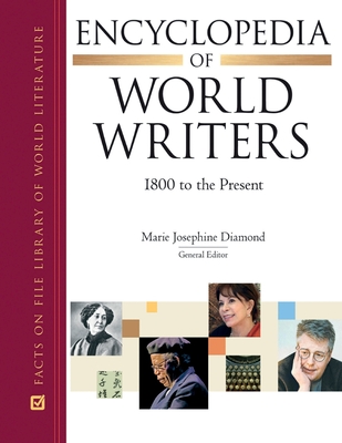 Encyclopedia of World Writers, 1800 to the Present - Diamond, Marie (Editor)