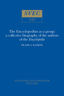 Encyclopedists as a Group: A Collective Biography of the Authors of the 'Encyclopdie'