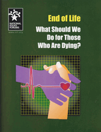 End of Life: What Should We Do for Those Who Are Dying?