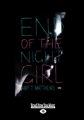 End of the Night Girl - Matthews, Amy T.