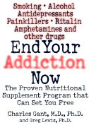 End Your Addiction Now: The Proven Nutritional Supplement Program That Can Set You Free