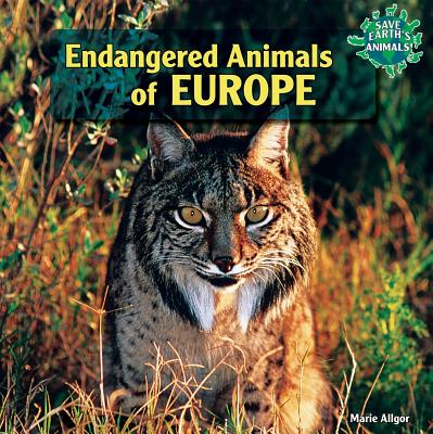 Endangered Animals of Europe - Allgor, Marie