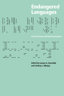 Endangered Languages - Grenoble, Lenore A (Editor), and Whaley, Lindsay J, Dr. (Editor)