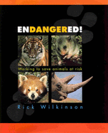 Endangered!: Working to Save Animals at Risk