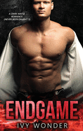 Endgame: A Dark Mafia Romance