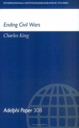 Ending Civil Wars - King, Charles