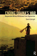 Ending Obama's War: Responsible Military Withdrawal from Afghanistan