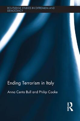 Ending Terrorism in Italy - Bull, Anna Cento, and Cooke, Philip