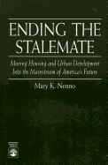 Ending the Stalemate: Moving Housing and Urban Development Into the Mainstream of America's Future