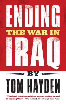 Ending the War in Iraq - Hayden, Tom